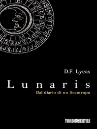 Lunaris – dal diario di un licantropo - Librerie.coop Lunaris – dal diario di un licantropo - Librerie.coop