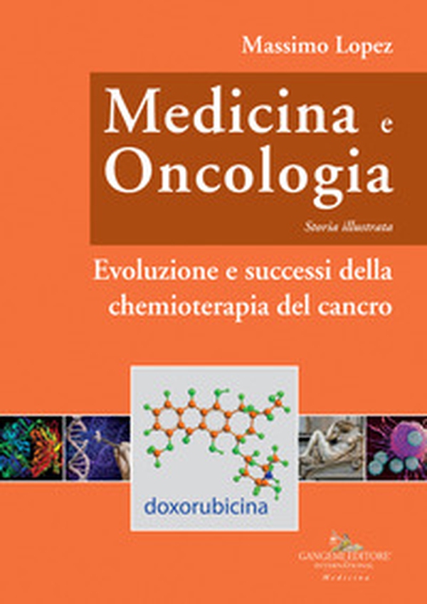 Medicina e oncologia. Storia illustrata - Vol. 9 - Librerie.coop Medicina e oncologia. Storia illustrata - Vol. 9 - Librerie.coop