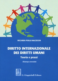 Diritto internazionale dei diritti umani. Teoria e prassi - Librerie.coop Diritto internazionale dei diritti umani. Teoria e prassi - Librerie.coop
