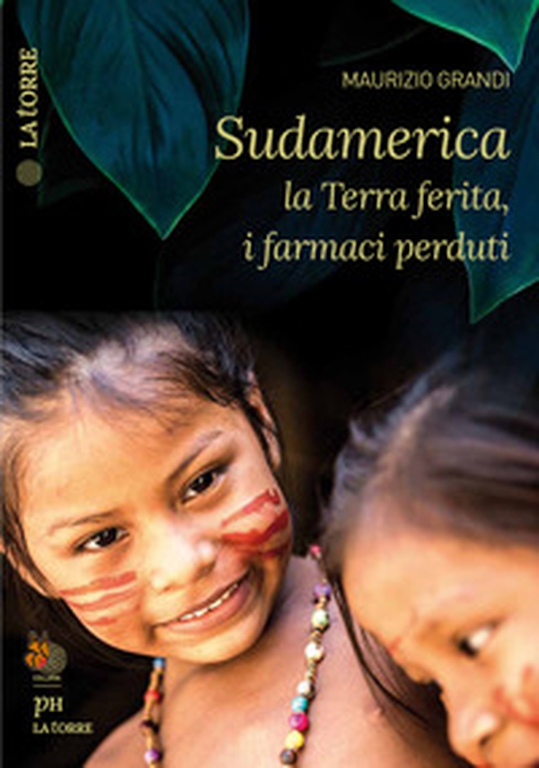 Sudamerica: la terra ferita, i farmaci perduti - Librerie.coop Sudamerica: la terra ferita, i farmaci perduti - Librerie.coop