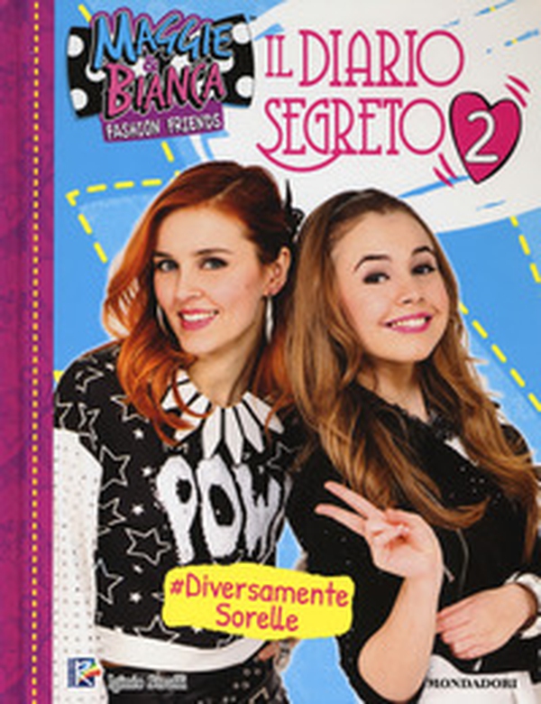 Il diario segreto. Maggie & Bianca. Fashion Friends - Librerie.coop Il diario segreto. Maggie & Bianca. Fashion Friends - Librerie.coop