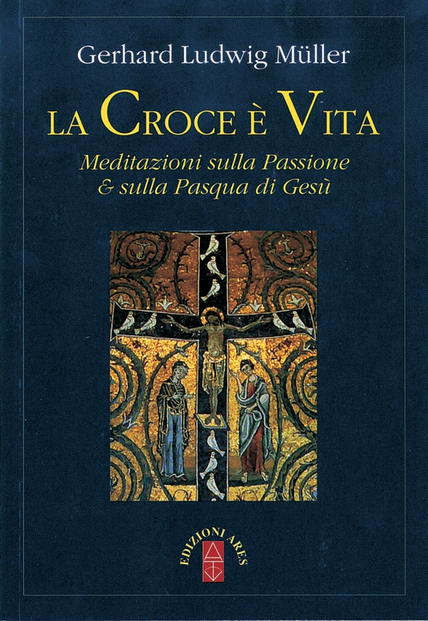 La croce è vita. Meditazioni sulla Passione & sulla Pasqua di Gesù - Librerie.coop La croce è vita. Meditazioni sulla Passione & sulla Pasqua di Gesù - Librerie.coop
