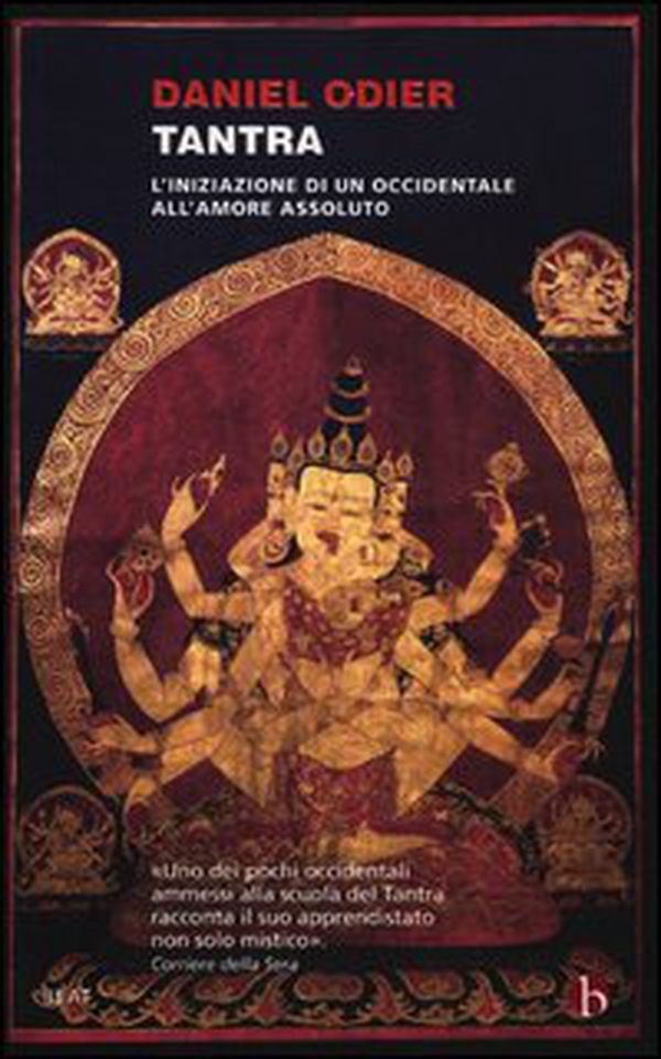 Tantra. L'iniziazione di un occidentale all'amore assoluto - Librerie.coop Tantra. L'iniziazione di un occidentale all'amore assoluto - Librerie.coop