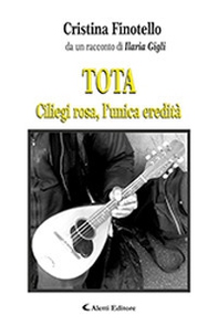 Tota. Ciliegi rosa, l'unica eredità - Librerie.coop