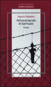 Attraversando le barricate - Librerie.coop Attraversando le barricate - Librerie.coop