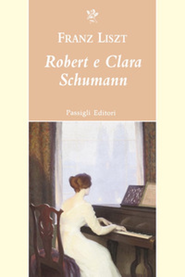 Robert e Clara Schumann - Librerie.coop Robert e Clara Schumann - Librerie.coop
