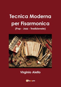 Tecnica moderna per fisarmonica (pop-jazz-tradizionale) - Librerie.coop