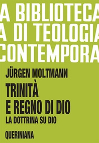Trinità e regno di Dio. La dottrina su Dio - Librerie.coop Trinità e regno di Dio. La dottrina su Dio - Librerie.coop