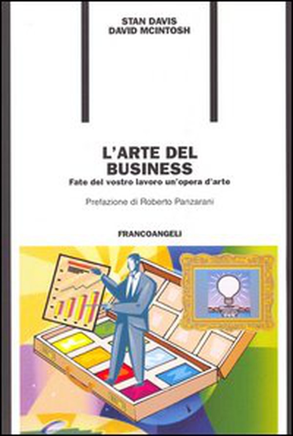 L'arte del business. Fate del vostro lavoro un'opera d'arte - Librerie.coop