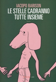 Le stelle cadranno tutte insieme - Librerie.coop Le stelle cadranno tutte insieme - Librerie.coop