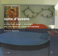 Suite d'autore. Architettura, design e tecnologia per una moderna cultura dell'ospitalità - Librerie.coop Suite d'autore. Architettura, design e tecnologia per una moderna cultura dell'ospitalità - Librerie.coop