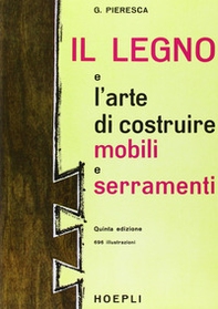Il legno e l'arte di costruire mobili e serramenti - Librerie.coop Il legno e l'arte di costruire mobili e serramenti - Librerie.coop
