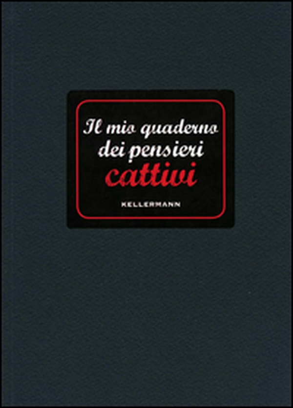 Il mio quaderno dei pensieri cattivi - Librerie.coop Il mio quaderno dei pensieri cattivi - Librerie.coop