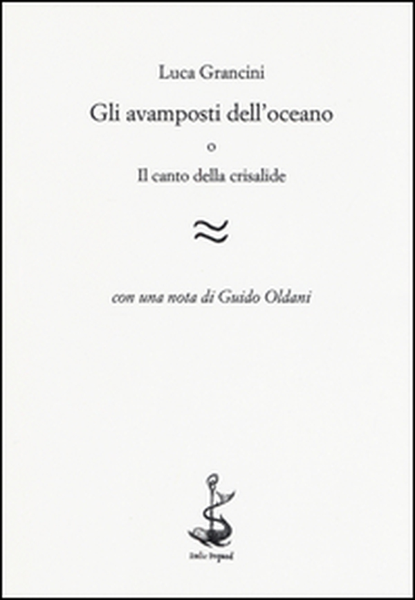 Gli avamposti dell'oceano o Il canto della crisalide - Librerie.coop Gli avamposti dell'oceano o Il canto della crisalide - Librerie.coop