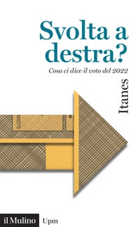 Svolta a destra? Cosa ci dice il voto del 2022 - Librerie.coop