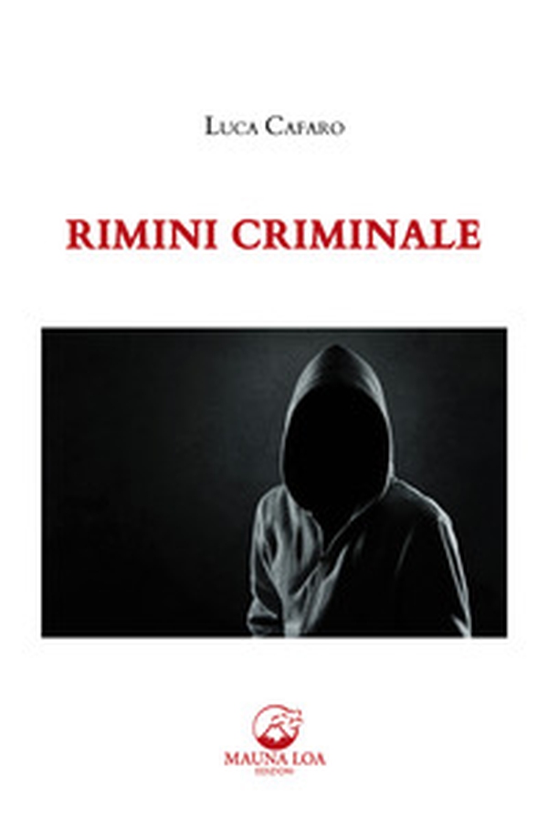 Rimini criminale - Librerie.coop Rimini criminale - Librerie.coop
