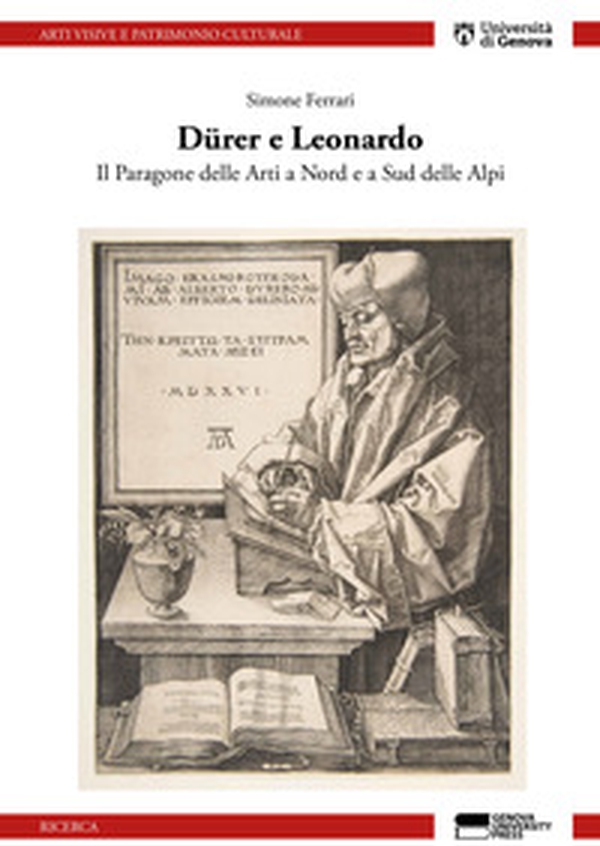 Dürer e Leonardo. Il Paragone delle arti a Nord e a Sud delle Alpi - Librerie.coop Dürer e Leonardo. Il Paragone delle arti a Nord e a Sud delle Alpi - Librerie.coop