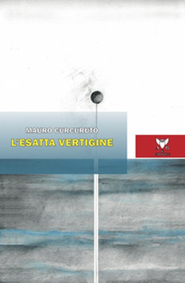 L'esatta vertigine - Librerie.coop L'esatta vertigine - Librerie.coop