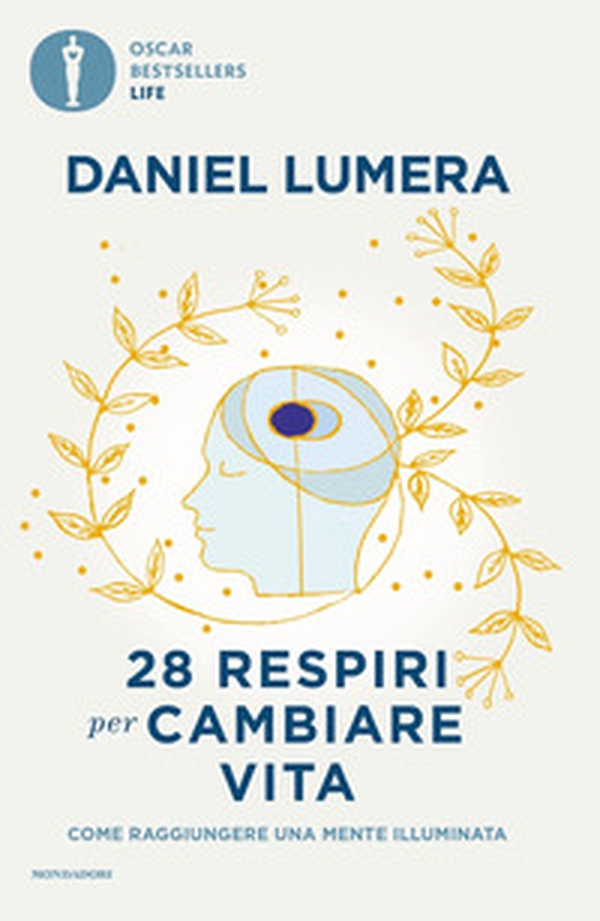 28 respiri per cambiare vita. Come raggiungere una mente illuminata - Librerie.coop 28 respiri per cambiare vita. Come raggiungere una mente illuminata - Librerie.coop