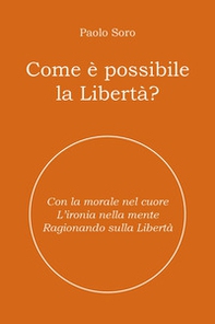 Come è possibile la libertà - Librerie.coop