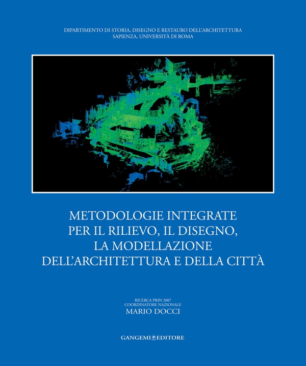 Metodologie integrate per il rilievo, il disegno, la modellazione dell’architettura e della città - Librerie.coop Metodologie integrate per il rilievo, il disegno, la modellazione dell’architettura e della città - Librerie.coop