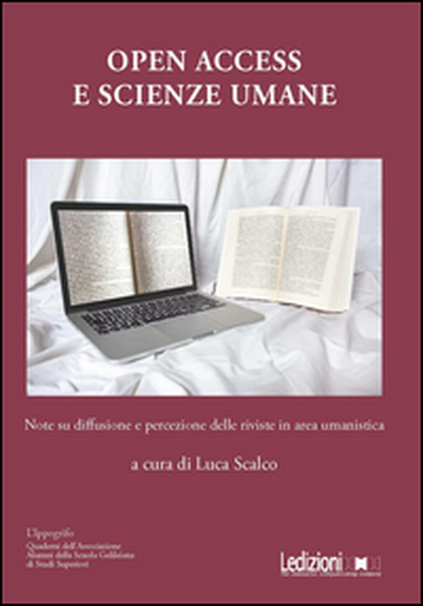 Open Access e scienze umane. Note su diffusione e percezione delle riviste in area umanistica - Librerie.coop Open Access e scienze umane. Note su diffusione e percezione delle riviste in area umanistica - Librerie.coop