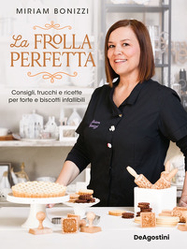 La frolla perfetta. Consigli, trucchi e ricette per torte e biscotti infallibili - Librerie.coop La frolla perfetta. Consigli, trucchi e ricette per torte e biscotti infallibili - Librerie.coop