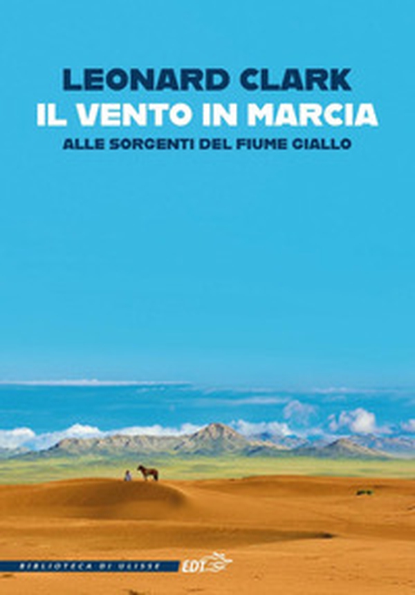Il vento in marcia. Alle sorgenti del Fiume Giallo - Librerie.coop Il vento in marcia. Alle sorgenti del Fiume Giallo - Librerie.coop