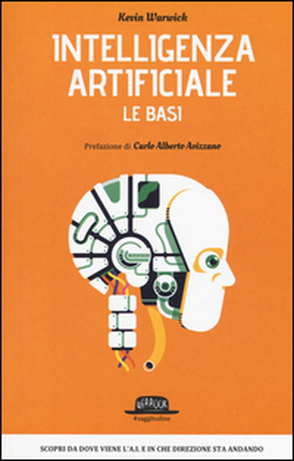 Intelligenza artificiale. Le basi - Librerie.coop Intelligenza artificiale. Le basi - Librerie.coop