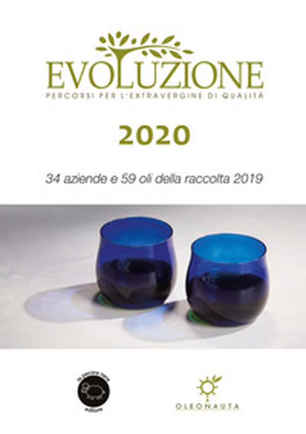 Evoluzione 2020. 34 aziende e 59 oli della raccolta 2019 - Librerie.coop Evoluzione 2020. 34 aziende e 59 oli della raccolta 2019 - Librerie.coop