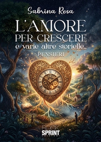 L'amore per crescere e varie altre storielle... - Librerie.coop