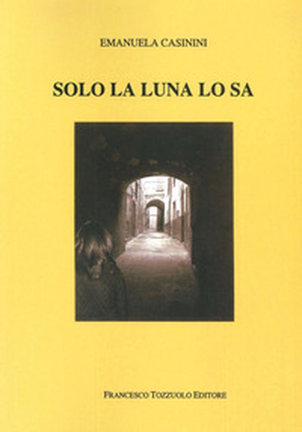 Solo la luna lo sa - Librerie.coop Solo la luna lo sa - Librerie.coop