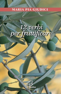 12 verbi per fruttificare - Librerie.coop 12 verbi per fruttificare - Librerie.coop