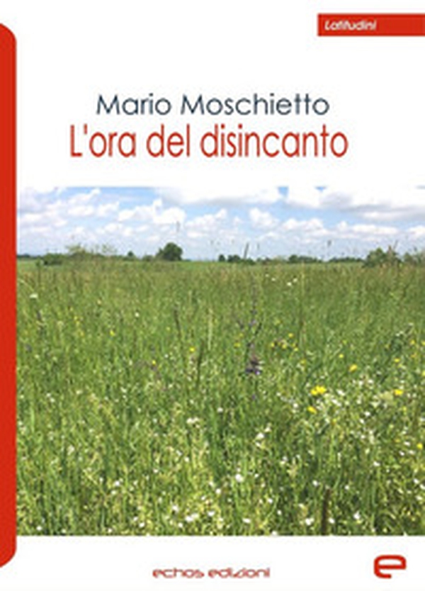 L'ora del disincanto - Librerie.coop L'ora del disincanto - Librerie.coop