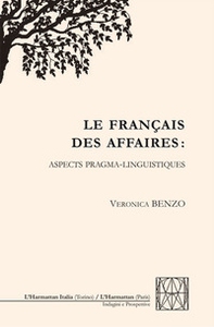 Le français des affaires: aspects pragma-linguistiques - Librerie.coop
