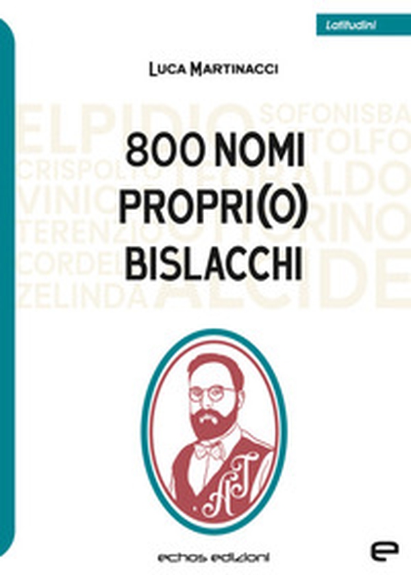 800 nomi propri(o) bislacchi - Librerie.coop 800 nomi propri(o) bislacchi - Librerie.coop