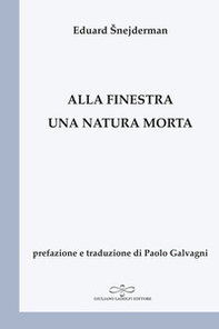 Alla finestra una natura morta - Librerie.coop