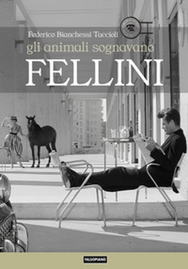 Gli animali sognavano Fellini - Librerie.coop