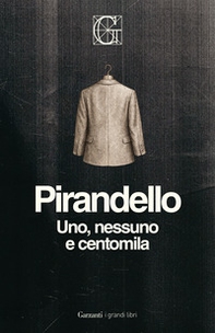 Uno, nessuno e centomila. Ediz. Integrale Garzanti - Librerie.coop