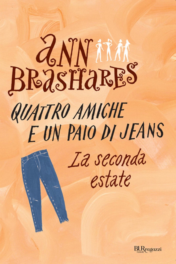 Quattro amiche e un paio di jeans - 2. La seconda estate - Librerie.coop Quattro amiche e un paio di jeans - 2. La seconda estate - Librerie.coop