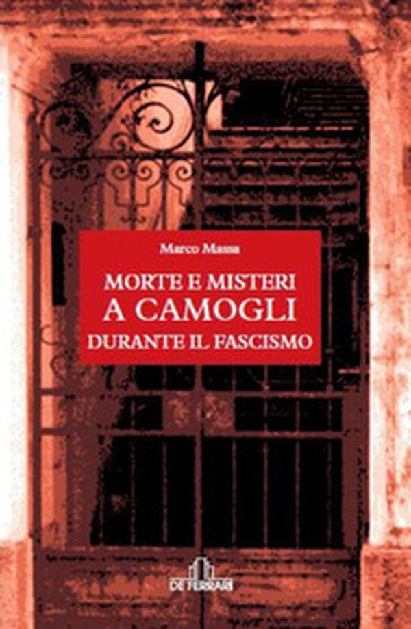 Morte e misteri a Camogli durante il fascismo - Librerie.coop Morte e misteri a Camogli durante il fascismo - Librerie.coop