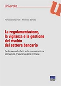 La regolamentazione, la vigilanza e la gestione del rischio del settore bancario - Librerie.coop