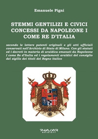 Stemmi gentilizi e civici concessi da Napoleone I come Re d'Italia - Librerie.coop