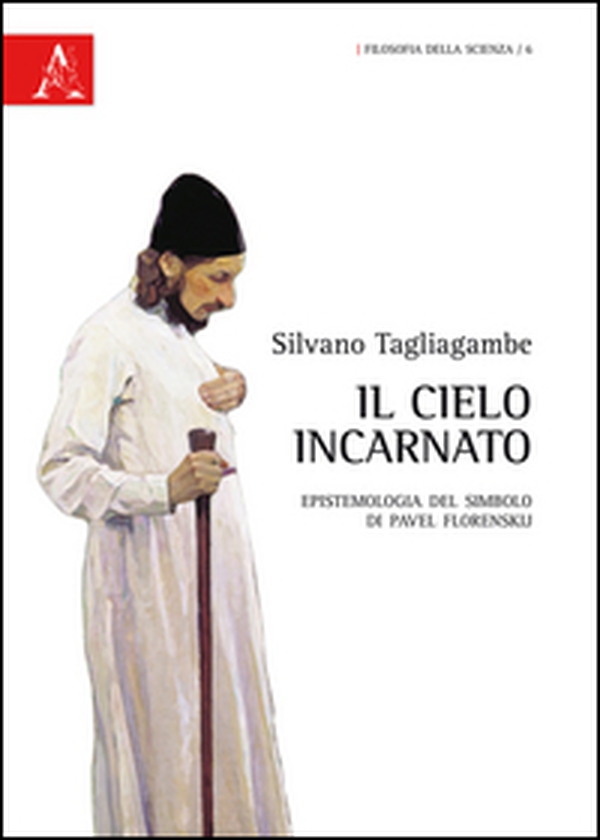 Il cielo incarnato. L'epistemologia del simbolo di Pavel Florenskij - Librerie.coop Il cielo incarnato. L'epistemologia del simbolo di Pavel Florenskij - Librerie.coop