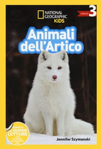 Animali dell'artico. Livello 3 - Librerie.coop
