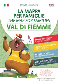 La mappa per famiglie. Val di Fiemme, estate-The Map for Families. Val di Fiemme, Summer - Librerie.coop