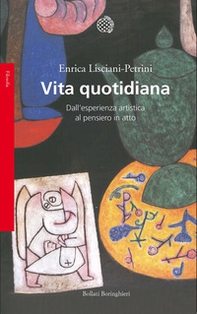 Vita quotidiana. Dall'esperienza artistica al pensiero in atto - Librerie.coop Vita quotidiana. Dall'esperienza artistica al pensiero in atto - Librerie.coop