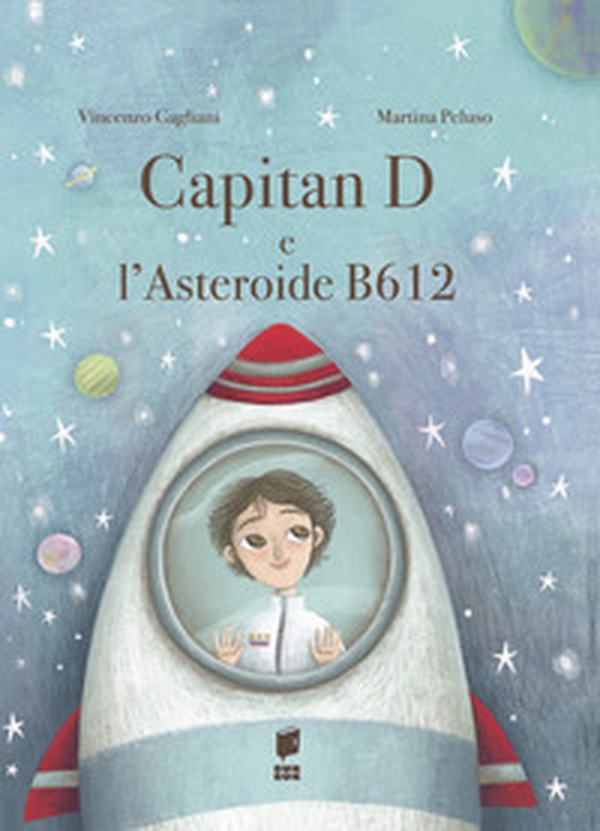Capitan D e l'asteroide B612 - Librerie.coop Capitan D e l'asteroide B612 - Librerie.coop