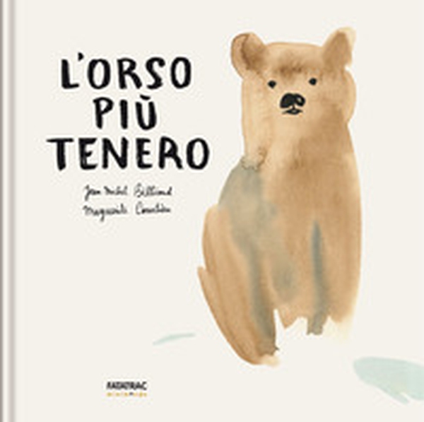 L'orso più tenero - Librerie.coop L'orso più tenero - Librerie.coop