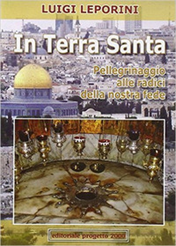 In terra santa. Pellegrinaggio alle radici della nostra fede - Librerie.coop In terra santa. Pellegrinaggio alle radici della nostra fede - Librerie.coop